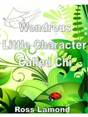 cover image of Wondrous Little Character Called Chi